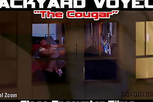 PROMO - THE COUGAR. Voyeur Neighbor Adventure in the Big City. Ultimate Fantasy Voyeur Experience piercing the night and capturing the Private Affairs of my Neighbor. Backyard Exhibitionist adventures. Neighbor Exhibitionist Straight Guy with Big Cock.