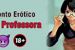 Conto Erótico A professora contos inéditos em www.contoeroticoadulto.blogspot.com